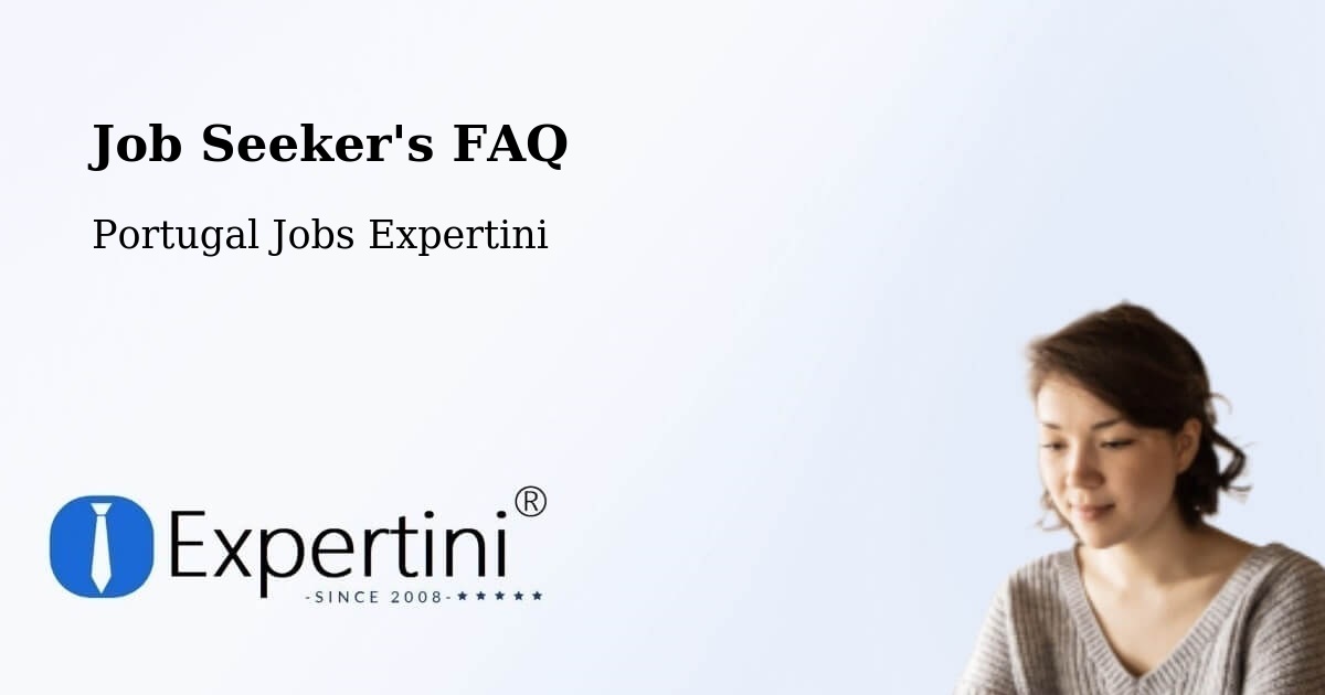 Job Seeker FAQ – Lousã - Portugal Jobs Expertini